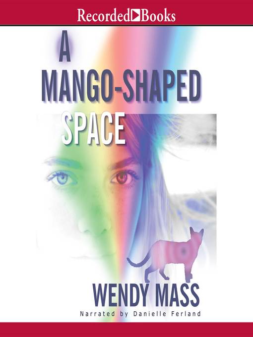 Title details for A Mango-Shaped Space by Wendy Mass - Wait list